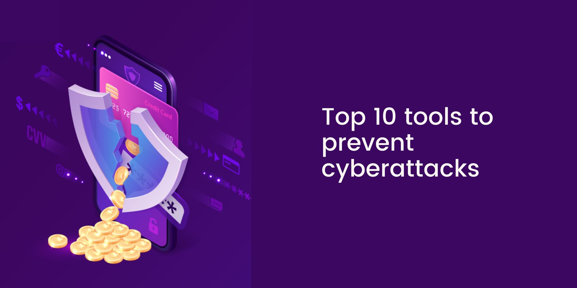Top 10 tools to prevent cyberattacks