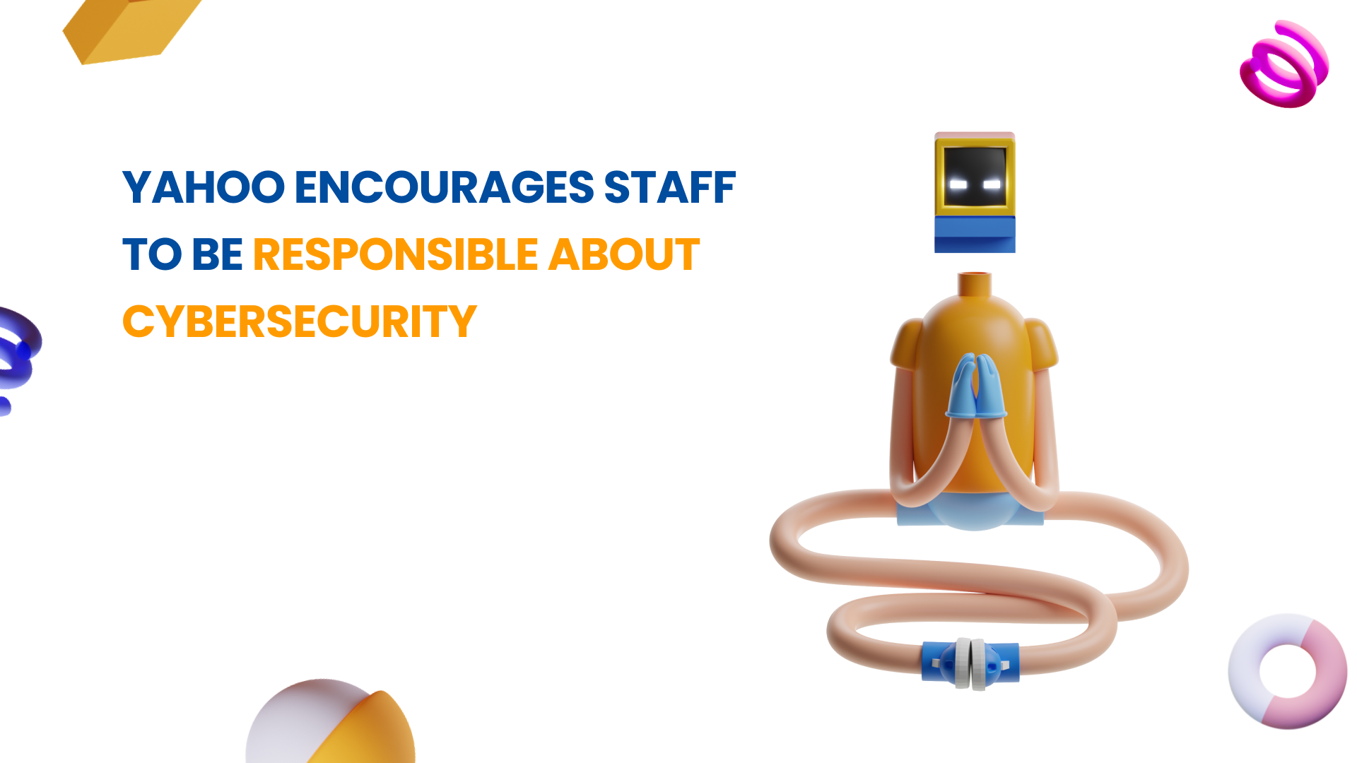 Yahoo encourages staff to be responsible about cybersecurity