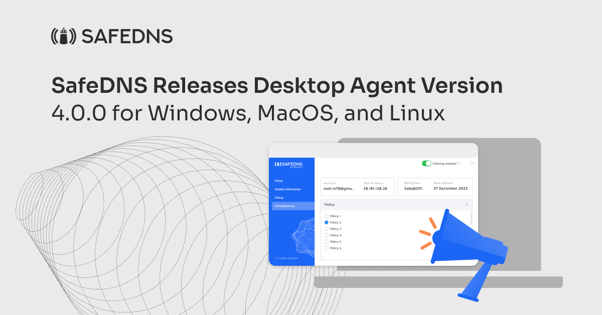 SafeDNS Releases Desktop Agent Version 4.0.0 for Windows, MacOS, and Linux