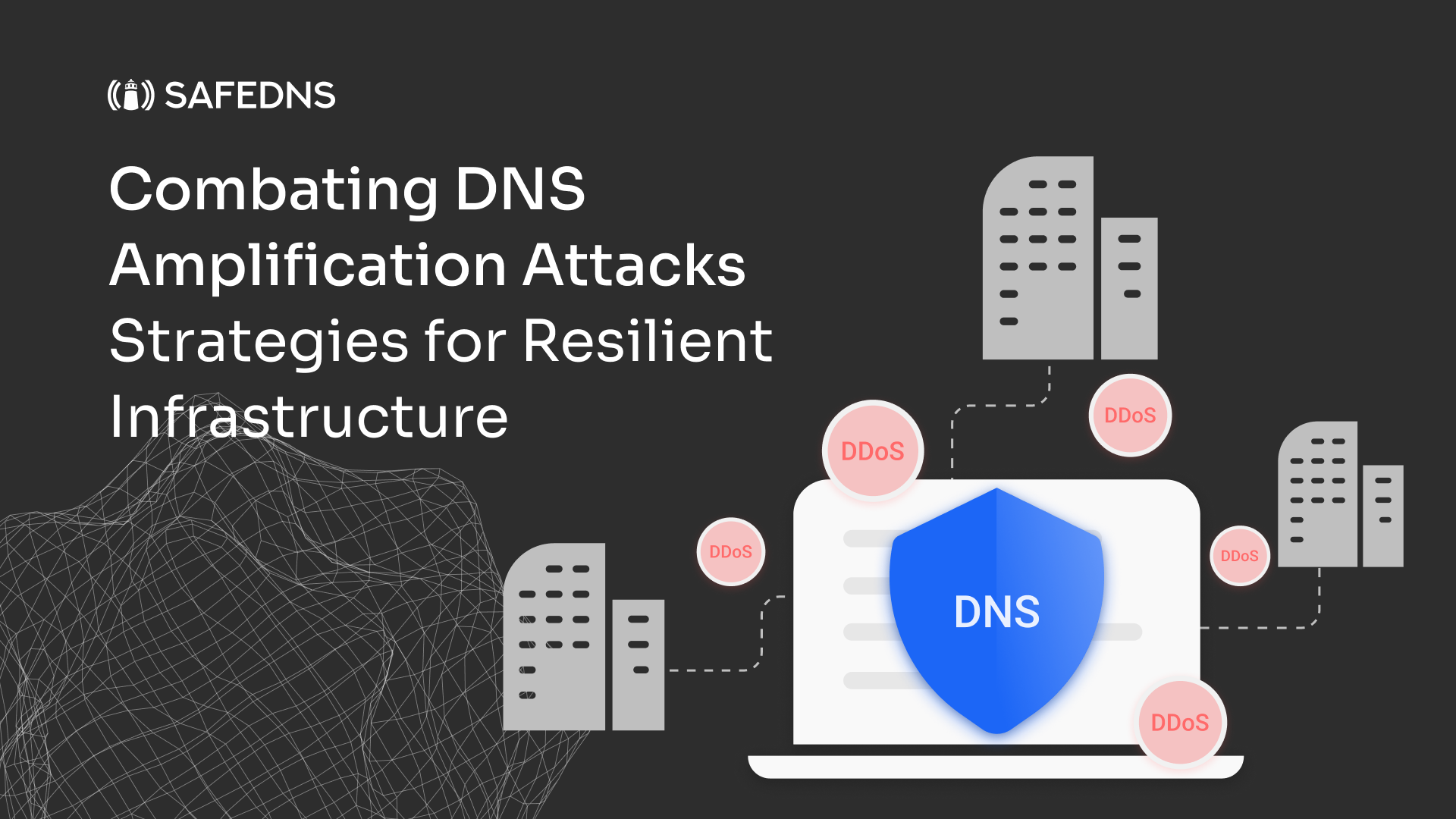 Combating DNS Amplification Attacks: Strategies for Resilient Infrastructure