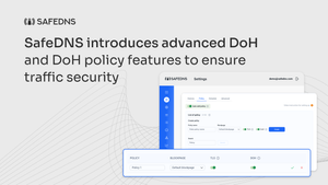 SafeDNS Unveils Advanced DNS-over-HTTPS (DoH) and Policy Features
