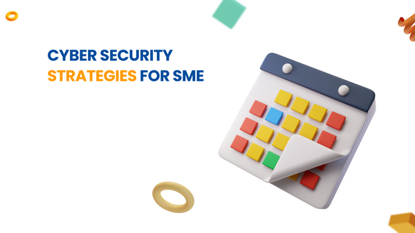 Cyber Security strategies for SME