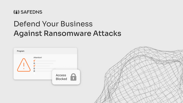 Defend Your Business Against Ransomware Attacks